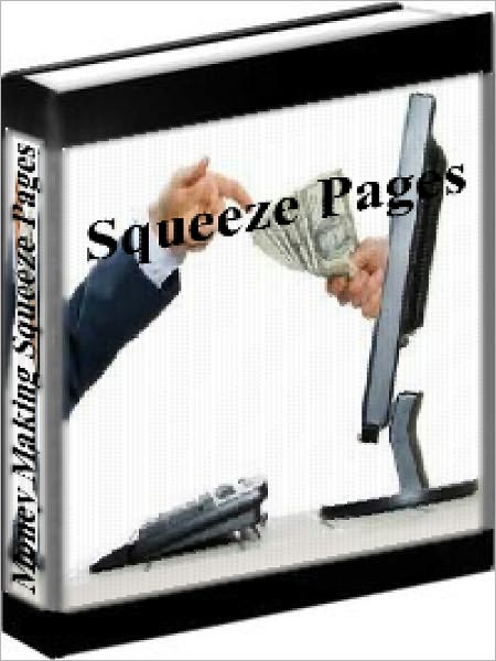 Make Money Online - How To Write Lead-Pulling Squeeze Pages