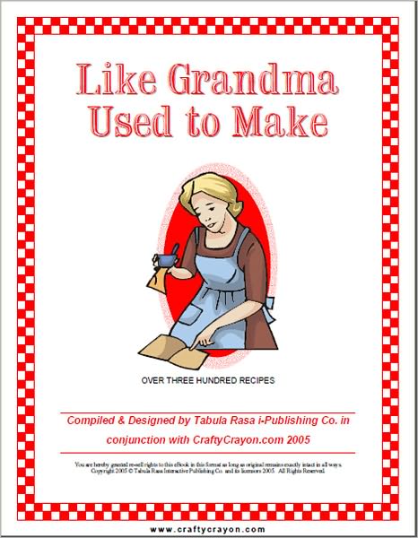 OVER THREE HUNDRED RECIPES Like Grandma Used to Make: TEA COCOA COFFEE PRESERVES, BREAD PICKLES AND CATSUP, SOUP CHEESE ,FISH PIES, SAUCES PUDDING, MEATS CAKE, SWEETBREADS COOKIES, POULTRY ,GAME DESSERTS CREAMS JELLIES CUSTARDS, VEGETABLES ICE CREAM, more