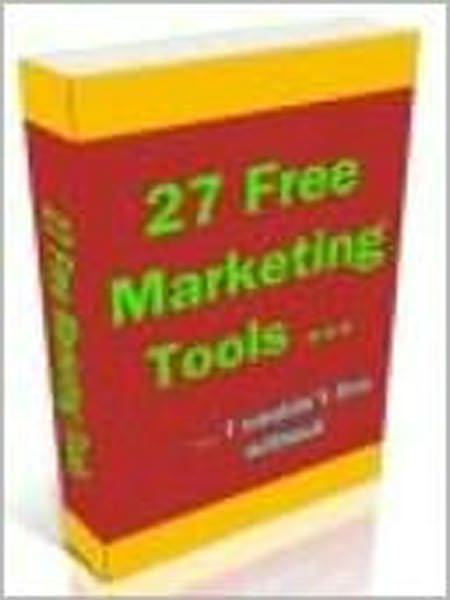27 Free Marketing Tools I Couldn’t Live Without