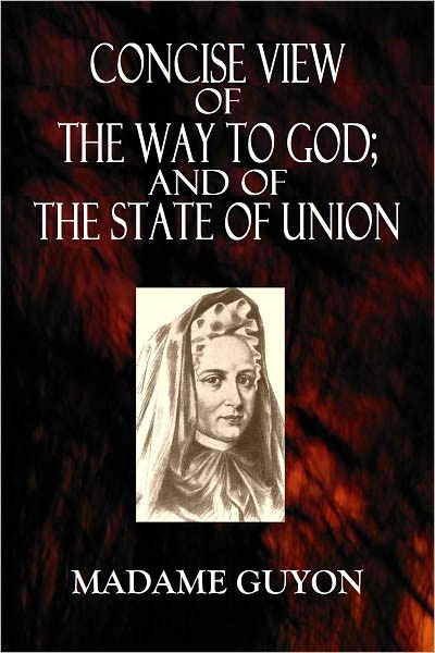 CONCISE VIEW OF THE WAY TO GOD; AND OF THE STATE OF UNION