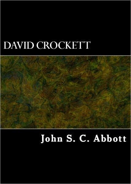 David Crockett: His Life and Adventures
