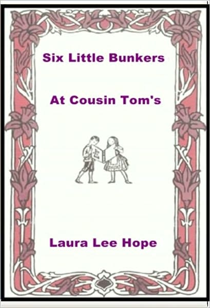 Six Little Bunkers at Cousin Tom's