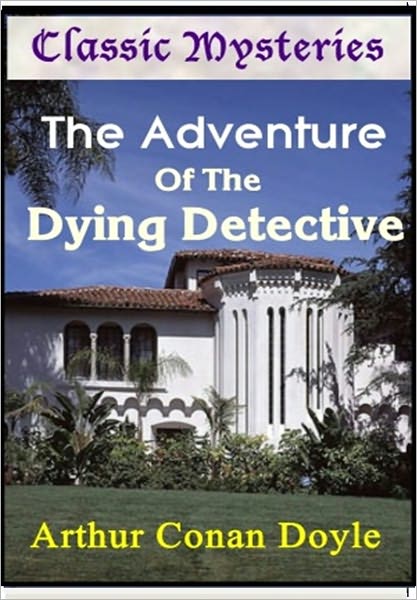 The Adventure of the Dying Detective