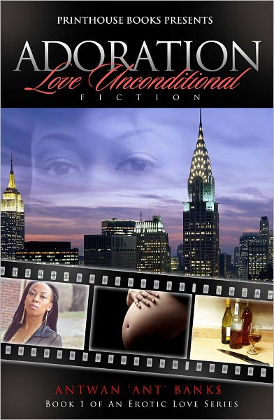Adoration, Love Unconditional (Book 1 of Urban Erotic Love Series)