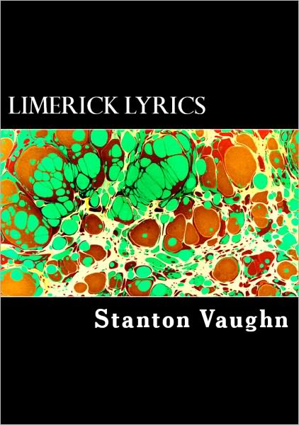 Limerick Lyrics: A Collection of Choice Humorous Versifications