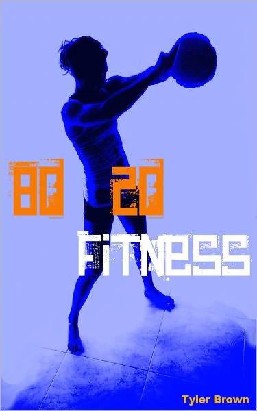 80-20 Fitness: 20% of the Information that Produces 80% of the Results