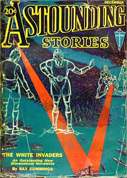 The White Invaders: A Science Fiction, Pulp Classic By Ray Cummings! AAA+++