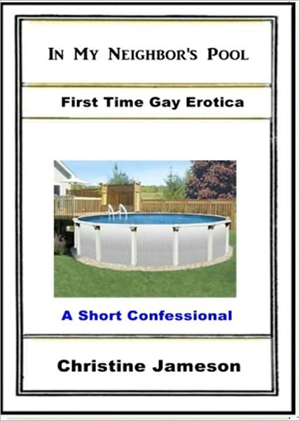 In My Neighbor's Pool: First Time Gay Erotica