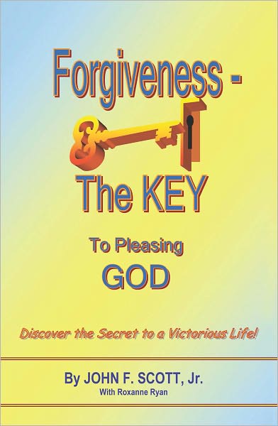 Forgiveness The Key To Pleasing God