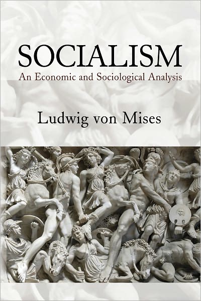 Socialism: An Economic and Sociological Analysis