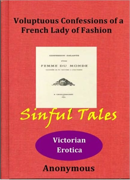 Voluptuous Confessions of a French Lady of Fashion