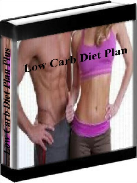 Low Carb Diet Plan - The 30 Day Low Carb Diet Plan Plus