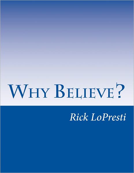 Why Believe?