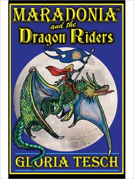 Maradonia and the Dragon Riders (The Maradonia Saga: Book 4)