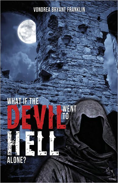 What if the Devil Went to Hell Alone?