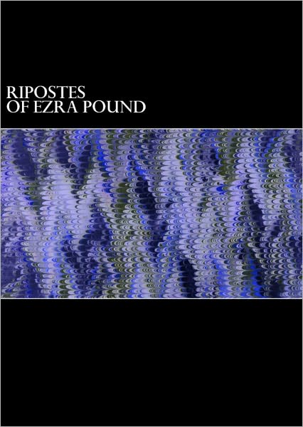 Ripostes of Ezra Pound