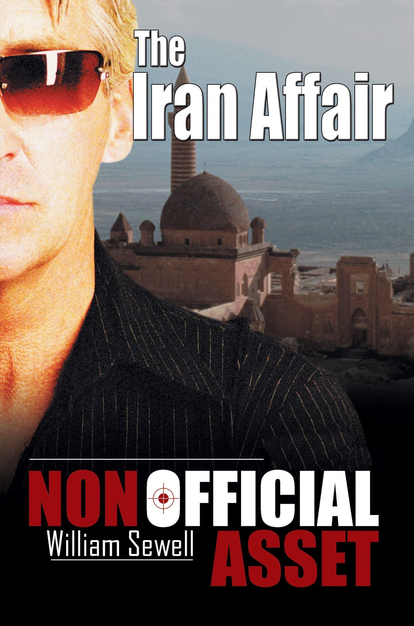 Nonofficial Asset: The Iran Affair