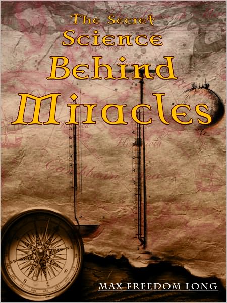 THE SECRET SCIENCE BEHIND MIRACLES
