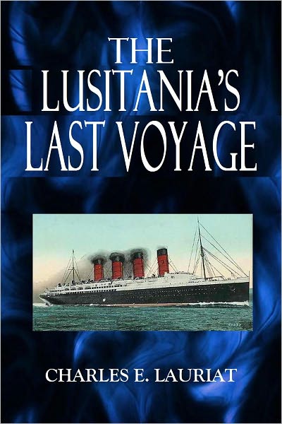 THE LUSITANIA'S LAST VOYAGE