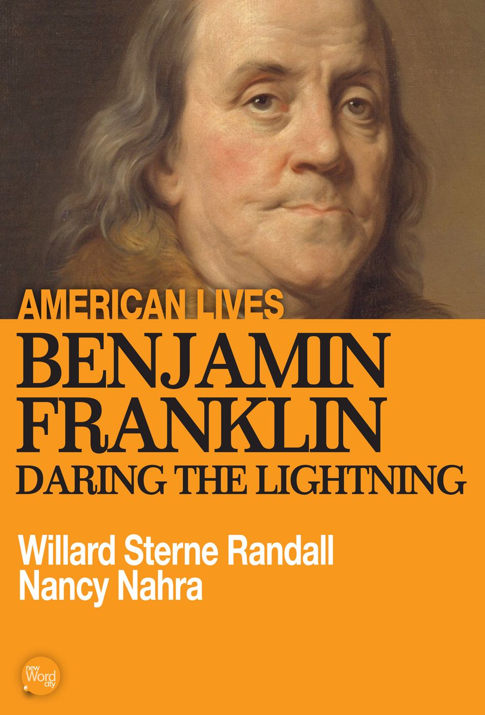 Benjamin Franklin: Daring the Lightning