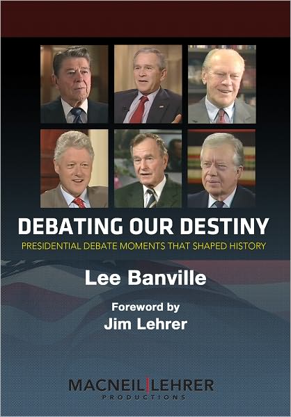 Debating Our Destiny: Presidential Debate Moments That Shaped History