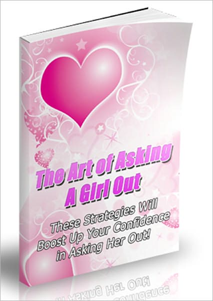 The Art of Asking a Girl Out