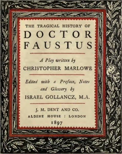 The Tragical History of Doctor Faustus (Preface, Notes, and Glossary Included)