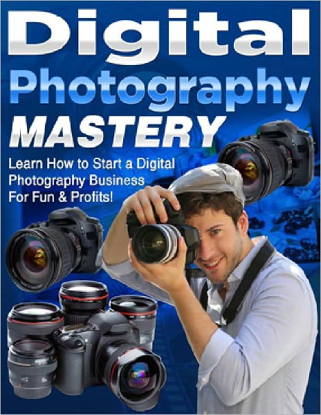 Digital Photography Mastery