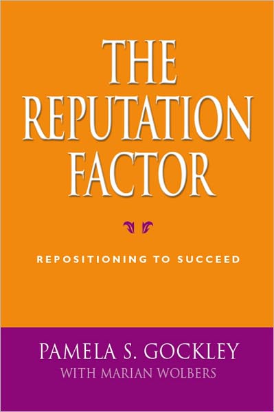 THE REPUTATION FACTOR: Repositioning to Succeed