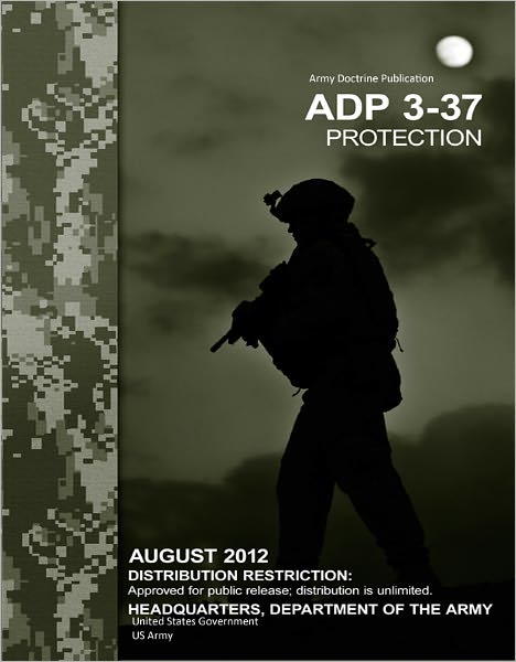 Army Doctrine Publication ADP 3-37 Protection August 2012
