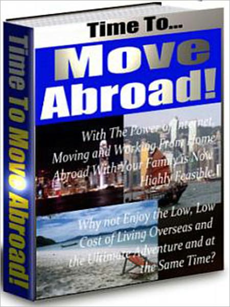 Time To Move Abroad: Everything you’ll need to know to ensure a smooth transition