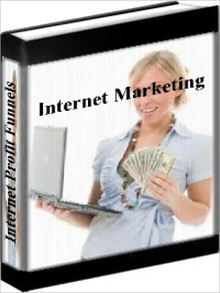 Make Money Online - Internet Marketing Profit Funnel Ideas