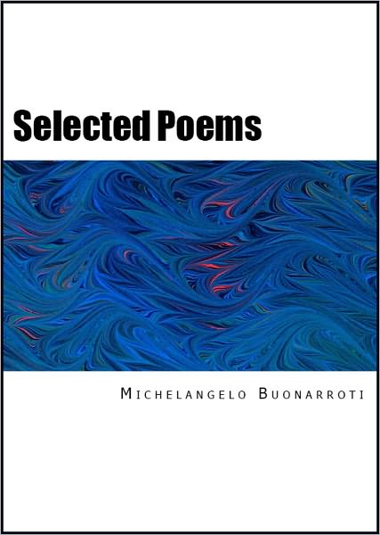 Selected Poems from Michelangelo (With Notes)