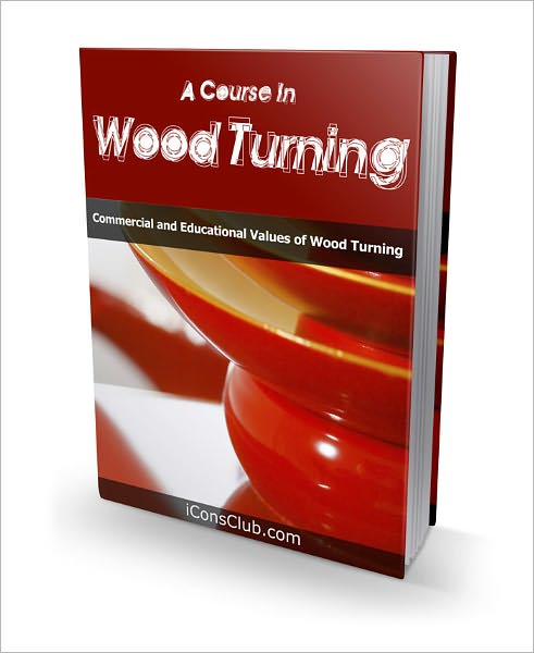 A Course in Wood Turning: Commercial and Educational Values of Wood Turning