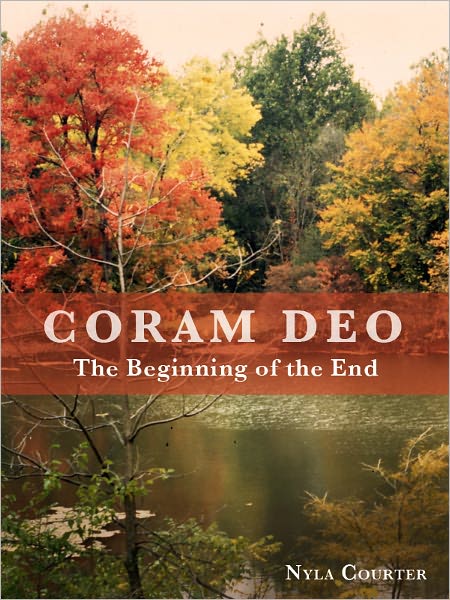 Coram Deo The Beginning of the End