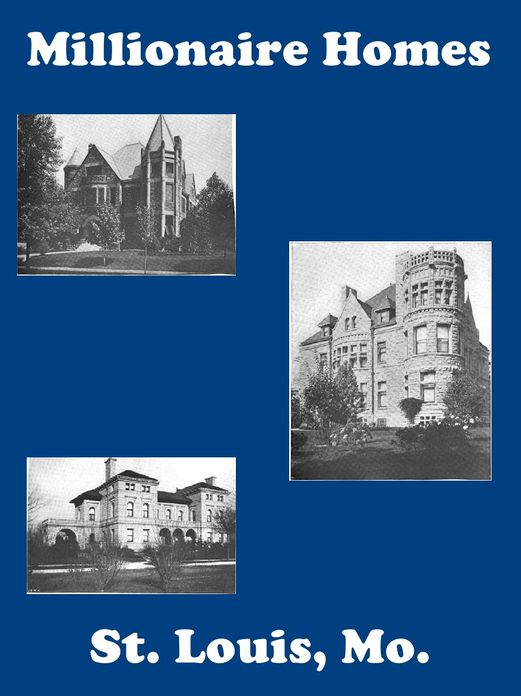 Millionaire Homes of St. Louis Missouri