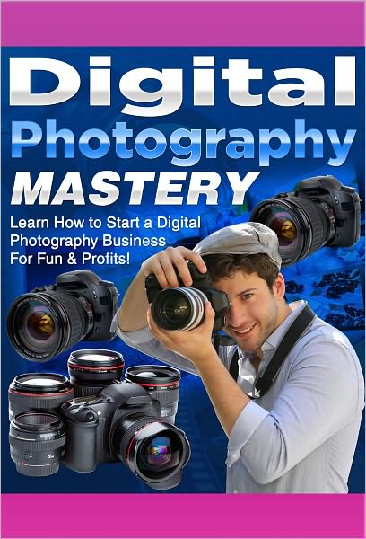 Digital Photography Mastery
