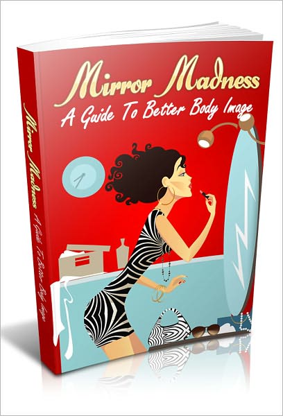How to have a Great Self Image - Mirror Madness
