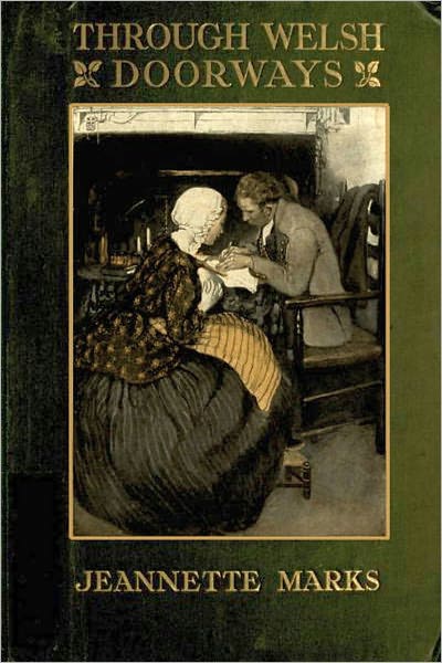 Through Welsh Doorways by Jeannette Augustus Marks (Illustrated)