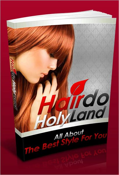 Hair do Holy Land - All About The Perfect Style for You