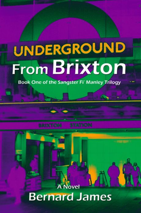 Underground from Brixton: Sangster Fi' Manley, Book 1