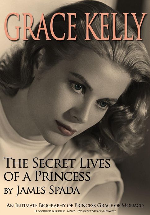 Grace Kelly: The Secret Lives of a Princess
