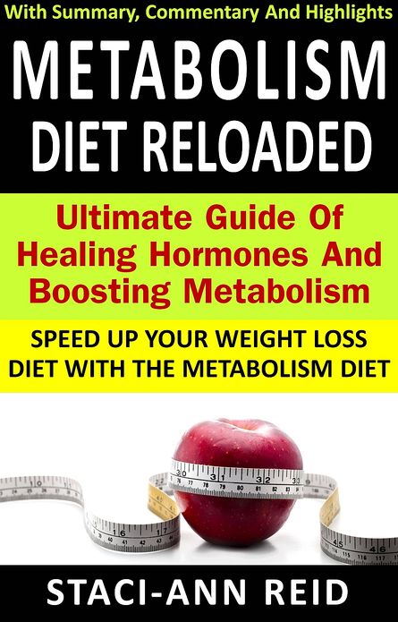 Metabolism Diet Reloaded - Ultimate Guide Of Healing Hormones And Boosting Metabolism