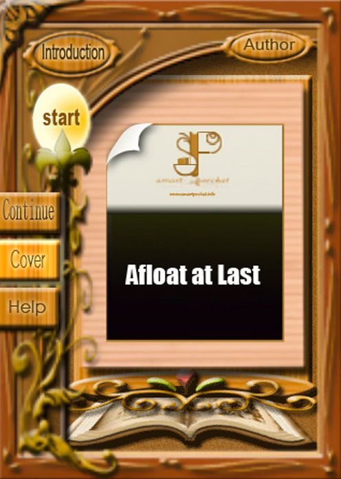 Afloat at Last: A Sailor Boy's Log of his Life at Sea! A Nautical, Fiction and Literature Classic By John Conroy Hutcheson! AAA+++