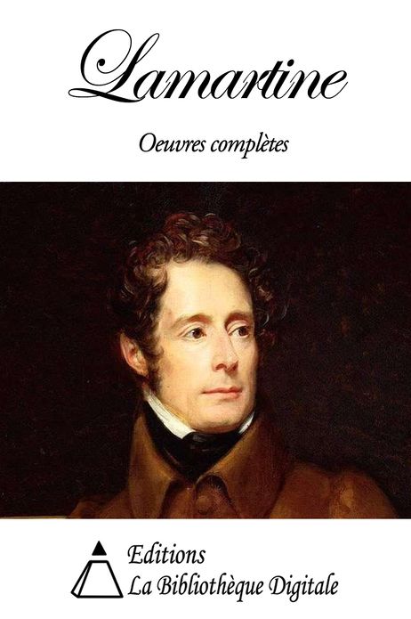 Oeuvres Compl&egrave;tes de Lamartine