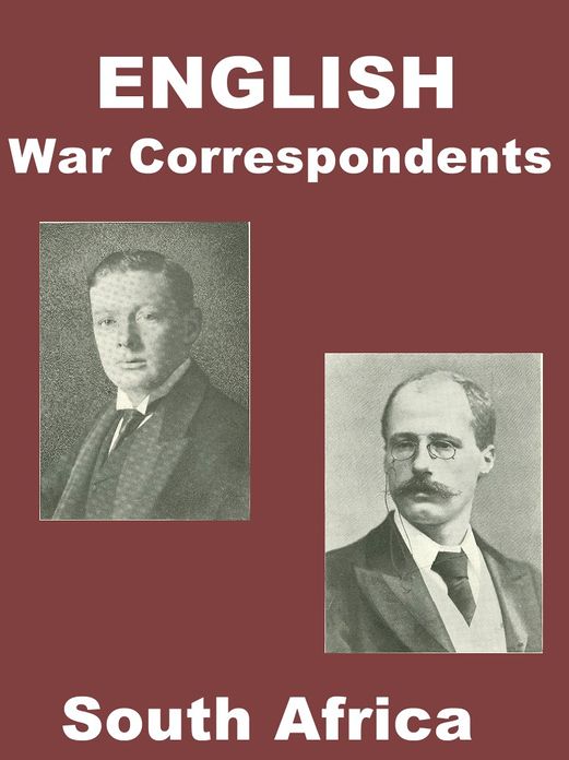 English War Correspondents in South Africa Boer War