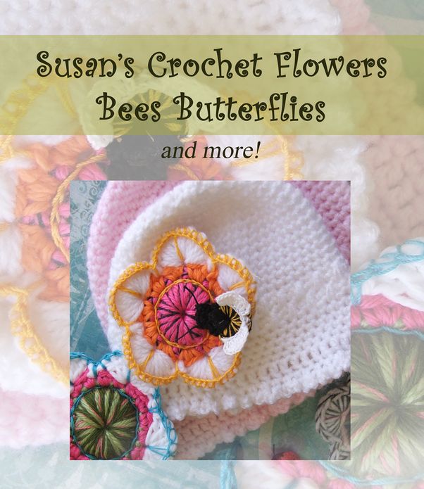 Susan's Crochet Flowers, Bees, Butterflies and More!