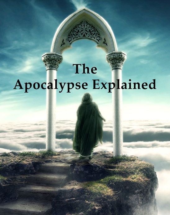 The Apocalypse Explained
