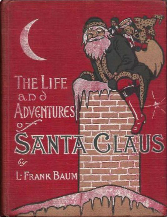 The Life and Adventures of Santa Claus