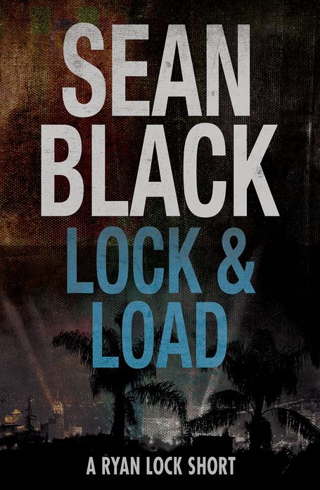 Lock & Load: A Ryan Lock Story